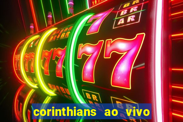 corinthians ao vivo multi multicanal